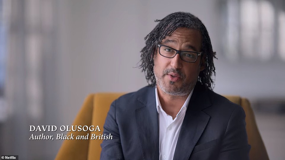 Lengthy segments are also given to academics Afua Hirsch and David Olusoga (pictured) who say British tradition is 'filled with racist imagery' and say anti-immigration sentiment is a 'cipher for race'